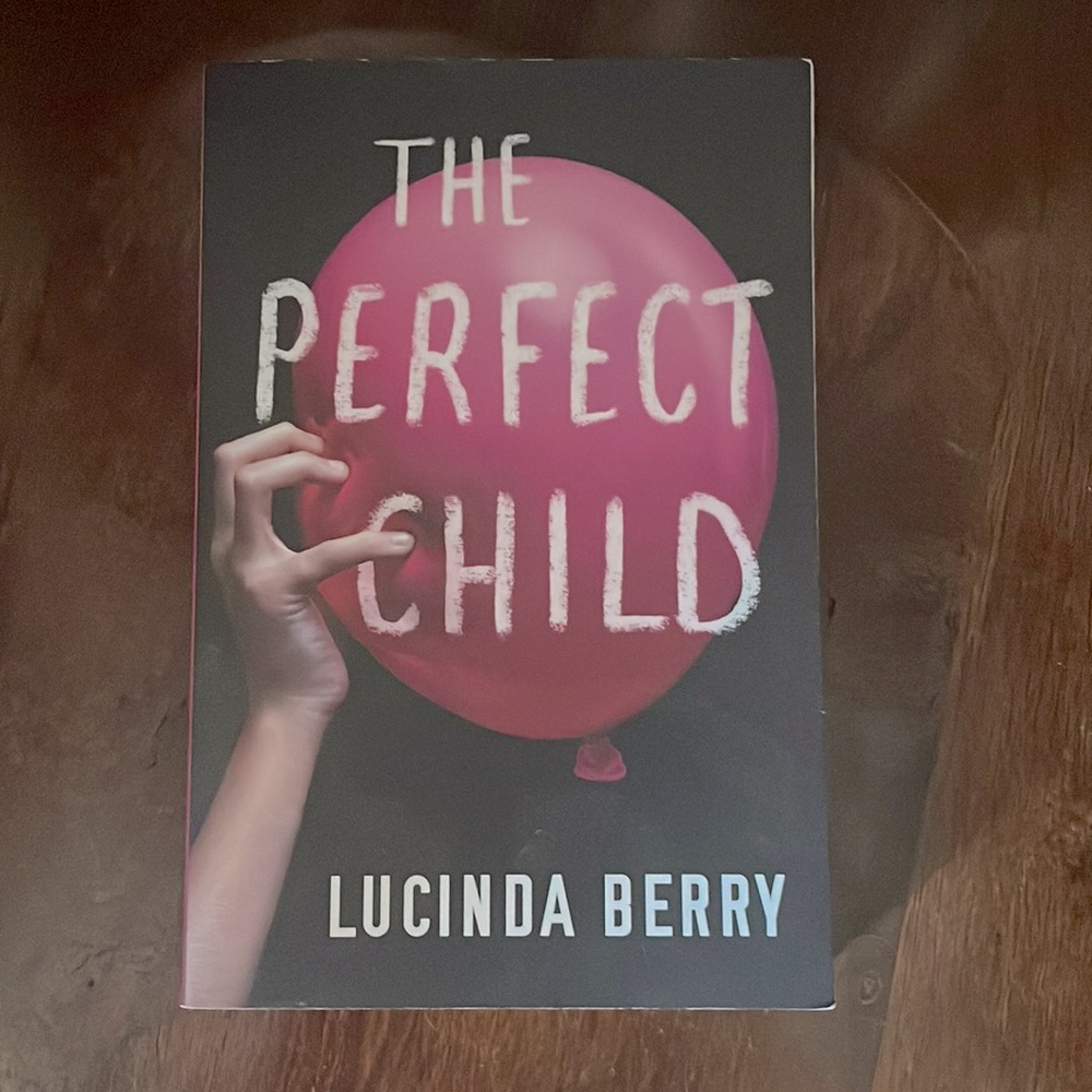 The perfect Child, by Lucinda Berry